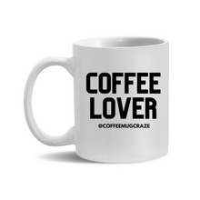 Load image into Gallery viewer, Coffee Lover 11oz. Mugs

